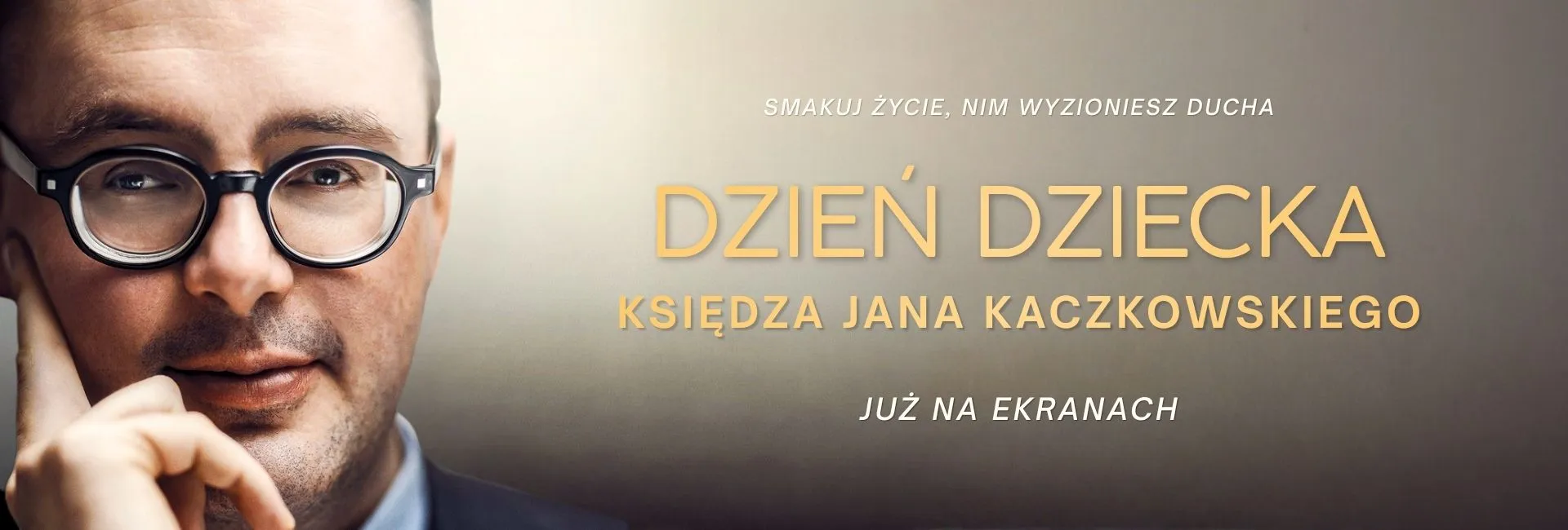 Baner filmu „Dzień dziecka księdza Jana Kaczkowskiego” – już na ekranach, GO KINO Oława
